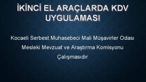 KNC EL ARALARDA KDV UYGULAMASI Kocaeli Serbest Muhasebeci