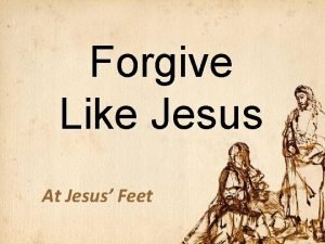 Forgive like jesus