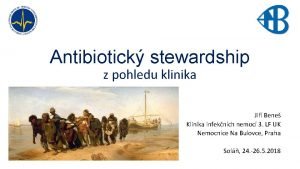 Antibiotick stewardship z pohledu klinika Ji Bene Klinika