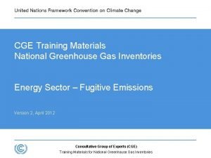 CGE Training Materials National Greenhouse Gas Inventories Energy