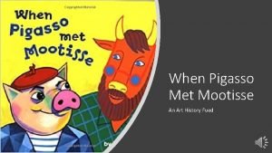 When pigasso met mootisse read aloud