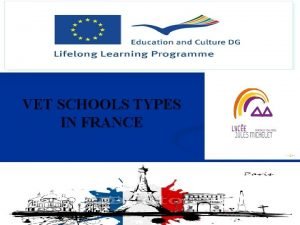 VET SCHOOLS TYPES IN FRANCE High schools in