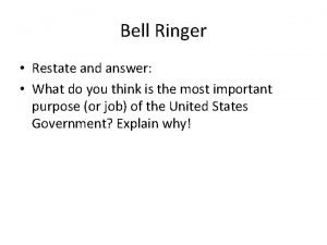 Bell Ringer Restate and answer What do you