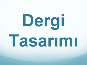 Dergi Tasarm Dergi Siyaset edebiyat teknik kltr magazin