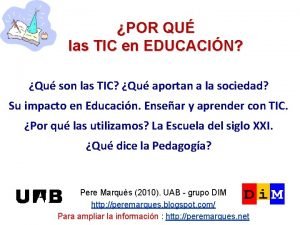 POR QU las TIC en EDUCACIN Qu son