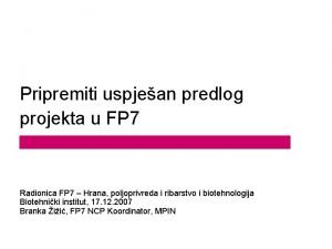 Pripremiti uspjean predlog projekta u FP 7 Radionica