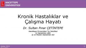 Kronik Hastalklar ve alma Hayat Dr Sultan Pnar