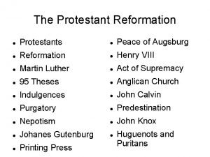 The Protestant Reformation Protestants Peace of Augsburg Reformation