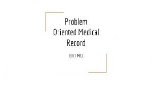 Problem oriented medical record