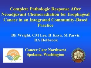 Complete Pathologic Response After Neoadjuvant Chemoradiation for Esophageal