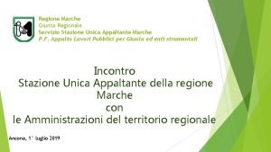 Regione Marche Giunta Regionale Servizio Stazione Unica Appaltante