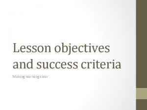 Lesson objectives and success criteria