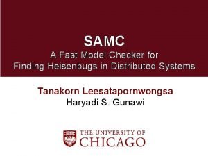 SAMC A Fast Model Checker for Finding Heisenbugs