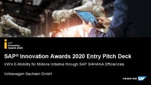 SAP Innovation Awards 2020 Entry Pitch Deck VWs