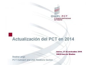 El Sistema Internacional de Patentes Actualizacin del PCT