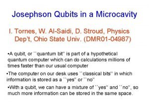 Josephson Qubits in a Microcavity I Tornes W