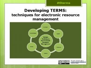 6 terms Developing TERMS techniques for electronic resource