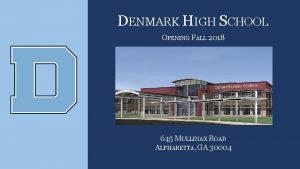 DENMARK HIGH SCHOOL OPENING FALL 2018 645 MULLINAX