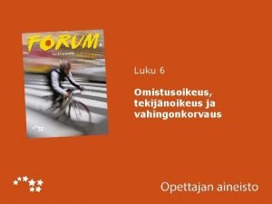 Lukux 6 Luvun otsikko Omistusoikeus tekijnoikeus ja vahingonkorvaus