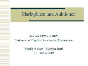 Marktpltze und Auktionen Seminar CRM und SRM Customer