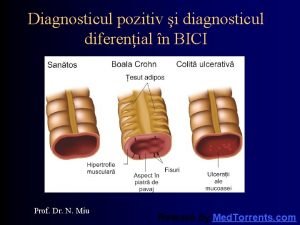 Diagnosticul pozitiv i diagnosticul diferenial n BICI Prof