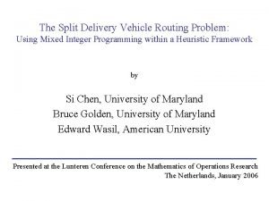 The Split Delivery Vehicle Routing Problem Using Mixed