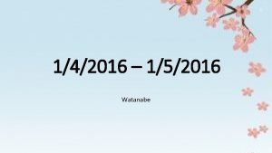 142016 152016 Watanabe Shaniyah Nashali Jeff MAKE SURE