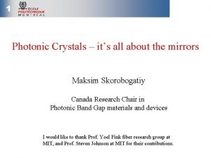 1 Photonic Crystals its all about the mirrors