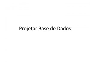 Projetar Base de Dados Analisar Servios Arquiteto de