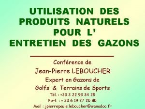 UTILISATION DES PRODUITS NATURELS POUR L ENTRETIEN DES