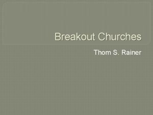 Breakout churches thom rainer