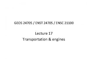 GEOS 24705 ENST 24705 ENSC 21100 Lecture 17