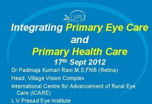 Integrating Primary Eye Care and Primary Health Care