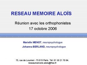 RESEAU MEMOIRE ALOS Runion avec les orthophonistes 17