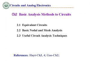 Circuits and Analog Electronics Ch 2 Basic Analysis