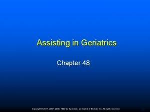 Chapter 41 assisting in geriatrics