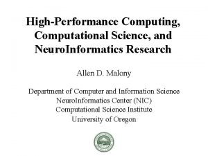 HighPerformance Computing Computational Science and Neuro Informatics Research