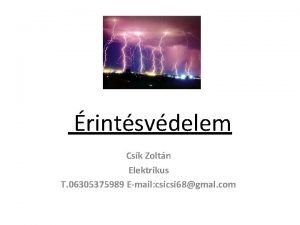 rintsvdelem Csk Zoltn Elektrikus T 06305375989 Email csicsi