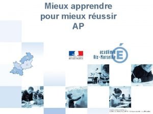 Mieux apprendre pour mieux russir AP 1 Laccompagnement