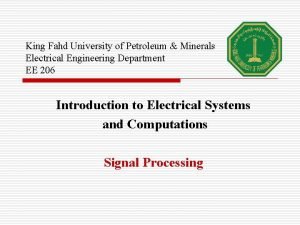 King Fahd University of Petroleum Minerals Electrical Engineering