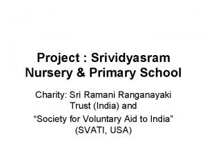 Project Srividyasram Nursery Primary School Charity Sri Ramani