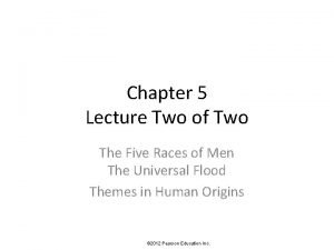Chapter 5 Lecture Two of Two The Five