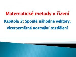 Matematick metody v zen Kapitola 2 Spojit nhodn