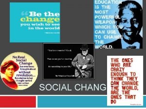 Alterations in various aspects of society