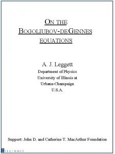 ON THE BOGOLIUBOVDE GENNES EQUATIONS A J Leggett