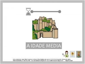 A IDADE MEDIA Autor pictogramas Sergio Palao Procedencia