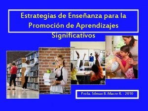 Estrategias de Enseanza para la Promocin de Aprendizajes