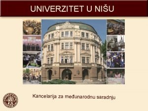 UNIVERZITET U NIU Kancelarija za meunarodnu saradnju UNIVERZITET