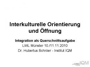 Interkulturelle Orientierung und ffnung Integration als Querschnittsaufgabe LWL