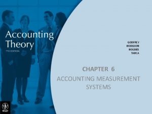 GODFREY HODGSON HOLMES TARCA CHAPTER 6 ACCOUNTING MEASUREMENT